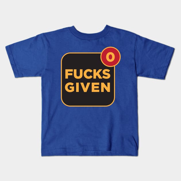 0 Fucks Given Kids T-Shirt by ope-store